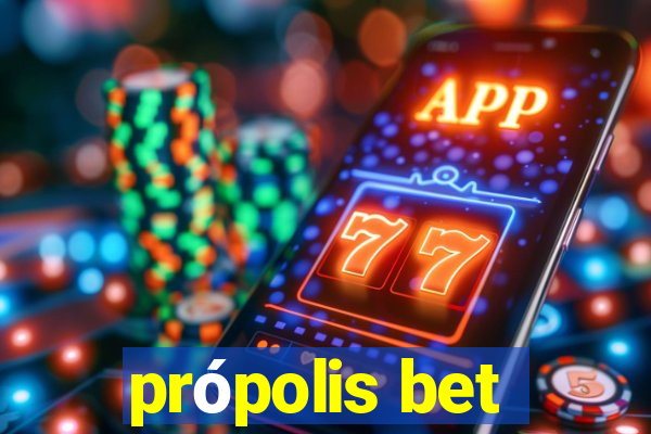 própolis bet